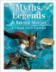 Go to record Myths, legends & sacred stories : a visual encyclopedia