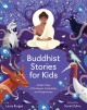 Go to record Buddhist stories for kids : Jataka tales of kindness, frie...