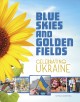 Go to record Blue skies and golden fields : celebrating Ukraine