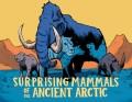 Go to record Surprising mammals of the ancient Arctic