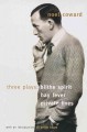Go to record Three plays : Blithe spirit, Hay fever, Private lives