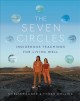 Go to record The seven circles : Indigenous teachings for living well
