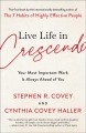 Go to record Live life in crescendo : your most important work is alway...