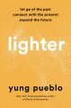 Go to record Lighter : let go of the past, connect with the present, an...