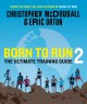 Go to record Born to run 2 : the ultimate training guide