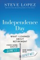Go to record Independence day : what I learned about retirement from so...