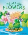 Go to record We are all flowers