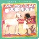 Go to record I just want to say good night