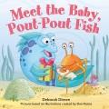 Go to record Meet the baby, pout-pout fish