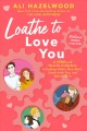 Go to record Loathe to love you