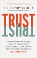 Go to record Trust : knowing when to give it, when to withhold it, how ...