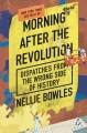 Go to record Morning after the revolution : dispatches from the wrong s...
