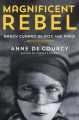 Go to record Magnificent rebel : Nancy Cunard in Jazz Age Paris