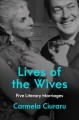 Go to record Lives of the wives : five literary marriages