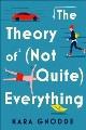 Go to record The theory of (not quite) everything : a novel