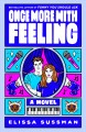 Go to record Once more with feeling : a novel