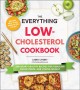 Go to record The everything low-cholesterol cookbook : 200 heart-health...