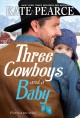 Go to record Three cowboys and a baby