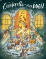 Go to record Cinderella -- with dogs!