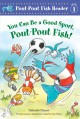 Go to record You can be a good sport, Pout-Pout Fish!