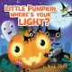 Go to record Little pumpkin, where's your light?
