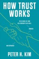 Go to record How trust works : the science of how relationships are bui...