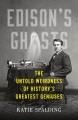 Go to record Edison's ghosts : the untold weirdness of history's greate...