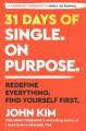 Go to record 31 days of single. On purpose : redefine everything, find ...