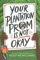 Go to record Your plantation prom is not okay
