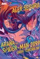 Go to record Araña and Spider-Man 2099 : dark tomorrow
