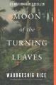 Go to record Moon of the turning leaves : a novel