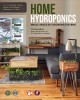 Go to record Home hydroponics : small-space diy growing systems for the...