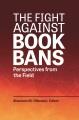 Go to record The fight against book bans : perspectives from the field