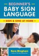 Go to record Beginner's baby sign language : sign & sing at home