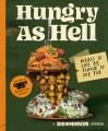Go to record Hungry as hell : meals to live by, flavor to die for.