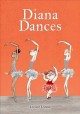 Go to record Diana dances