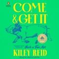 Go to record Come and get it a novel