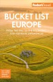 Go to record Fodor's bucket list Europe.