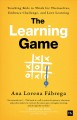 Go to record The learning game : teaching kids to think for themselves,...