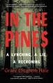Go to record In the pines : a lynching, a lie, a reckoning