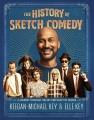 Go to record The history of sketch comedy : a journey through the art a...