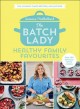 Go to record The batch lady : healthy family favourites