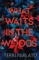 Go to record What waits in the woods