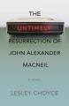Go to record The untimely resurrection of John Alexander Macneil