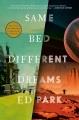 Go to record Same bed different dreams : a novel