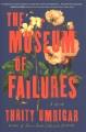 Go to record The museum of failures : a novel