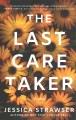 Go to record The last caretaker : a novel