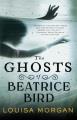 Go to record The ghosts of Beatrice Bird