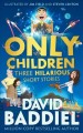 Go to record Only children : three hilarious short stories