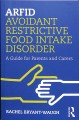 Go to record ARFID avoidant restrictive food intake disorder : a guide ...